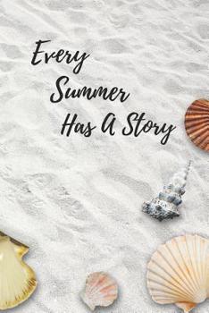 Paperback Every Summer Has A Story: Cute Summer Notebook Journal for everyone - summer and sunshine. Book