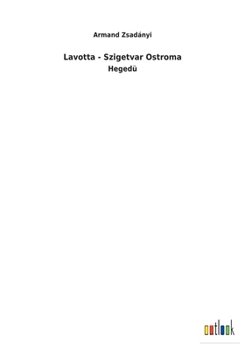 Paperback Lavotta - Szigetvar Ostroma [Hungarian] Book