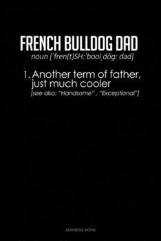 Paperback French Bulldog Dad Definition: Address Book