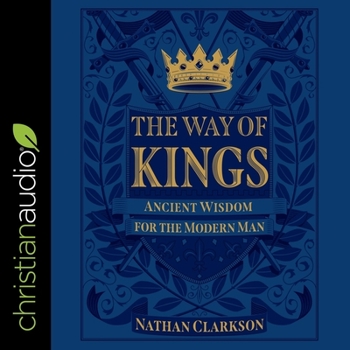 Audio CD The Way of Kings: Ancient Wisdom for the Modern Man Book