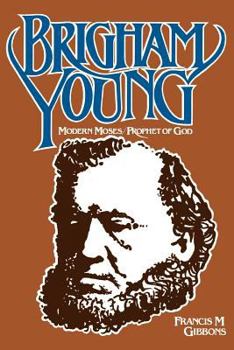 Hardcover Brigham Young: Modern Moses, Prophet of God Book
