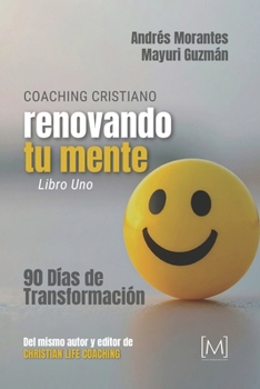 Paperback Coaching Cristiano: Renovando tu Mente: 90 Días de Transformación [Spanish] Book