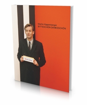 Hardcover Martin Kippenberger - Bittesch?n Dankesch?n. a Retrospective Book