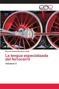 Paperback La lengua especializada del ferrocarril [Spanish] Book