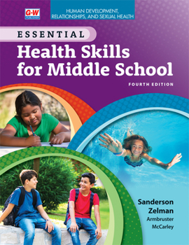 Paperback Human Development, Relationships, and Sexual Health to Accompany Essential Health Skills for Middle School Book