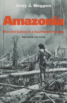 Paperback Amazonia: Man and Culture in a Counterfeit Paradise, Revised Edition Book