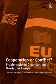 Hardcover Cooperation or Conflict?: Problematizing Organizational Overlap in Europe Book