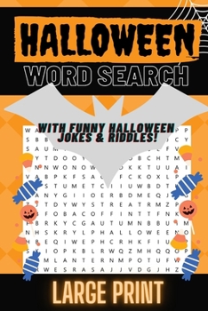 Paperback Halloween Word Search: Large Print Word Search Book With Holiday Jokes and Riddles! [Large Print] Book