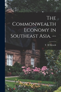 Paperback The Commonwealth Economy in Southeast Asia. -- Book