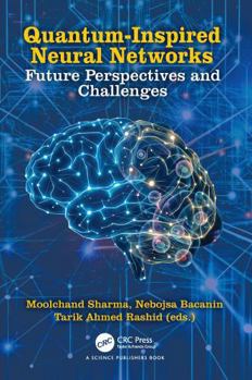 Hardcover Quantum-Inspired Neural Networks: Future Perspectives and Challenges Book