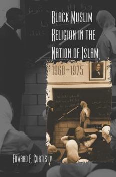 Paperback Black Muslim Religion in the Nation of Islam, 1960-1975 Book