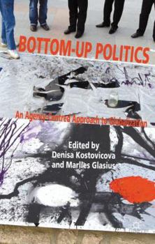 Hardcover Bottom-Up Politics: An Agency-Centred Approach to Globalization Book