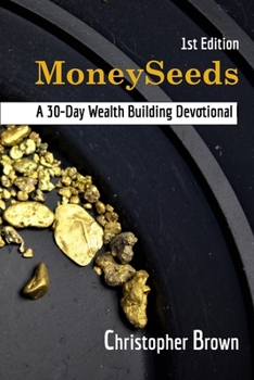 Paperback 1st Edition MoneySeeds: 30-Day Wealth Building Devotional Book