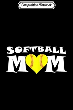 Paperback Composition Notebook: Womens Fastpitch Softball Team Mom Cute Heart Shaped Softball Journal/Notebook Blank Lined Ruled 6x9 100 Pages Book