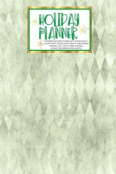 Holiday Planner: Green Glam Christmas Thanksgiving 2019 Calendar Holiday Guide Gift Budget Black Friday Cyber Monday Receipt Keeper Shopping List Meal Planner Event Tracker Christmas Card Address Wome