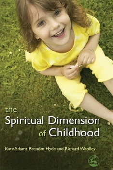 Paperback The Spiritual Dimension of Childhood Book