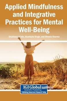 Hardcover Applied Mindfulness and Integrative Practices for Mental Well-Being Book