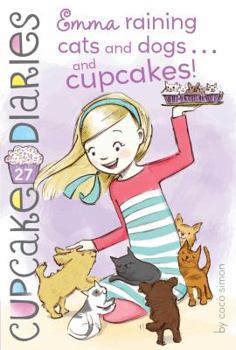 Hardcover Emma Raining Cats and Dogs . . . and Cupcakes! Book