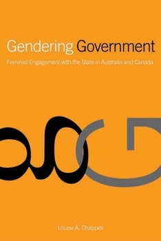 Paperback Gendering Government: Feminist Engagement with the State in Australia and Canada Book