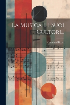 Paperback La Musica E I Suoi Cultori... [Italian] Book