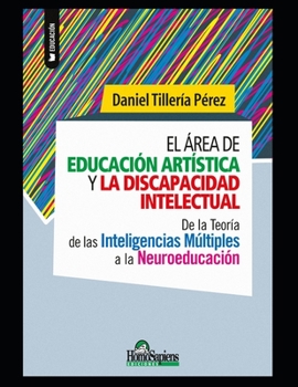 El área de educación artística y la discapacidad intelectual: De la Teoría de las Inteligencias Múltiples a la Neuroeducación