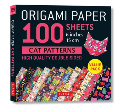 Misc. Origami Paper 100 Sheets Cat Patterns 6 (15 CM): Tuttle Origami Paper: Double-Sided Origami Sheets Printed with 12 Different Patterns: Instructions fo Book
