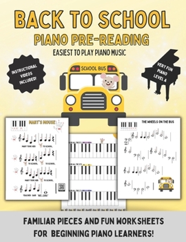 Paperback Back To School: Piano Pre Reading: Easiest to learn songs for young musicians! Book