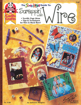 Paperback Scrappin' With Wire: Terrific Page Ideas Tips & Techniques For Wire & Much More Book