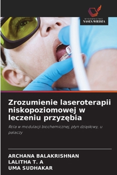 Zrozumienie laseroterapii niskopoziomowej w leczeniu przyzębia