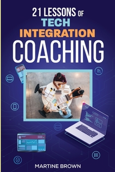 Paperback 21 Lessons of Tech Integration Coaching Book