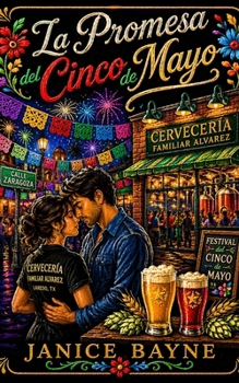 La Promesa del Cinco de Mayo: Un festival y un amor que podría cambiarlo todo (Spanish Edition)