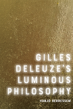 Paperback Gilles Deleuze's Luminous Philosophy Book