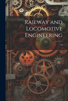 Paperback Railway and Locomotive Engineering: 29 Book