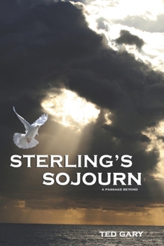 Paperback Sterling's Sojourn: A Passage Beyond Book