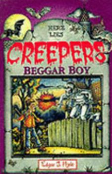 Beggar Boy (Here Lies Creepers) - Book  of the Creepers