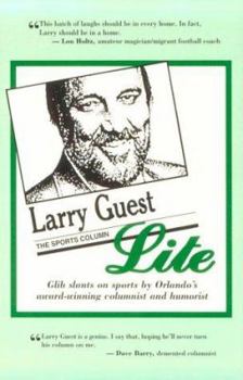 Paperback Larry Guest Lite: Glib Slants on Sports from the Orlando Sentinel's Award-Winning Columnist and Humorist Book