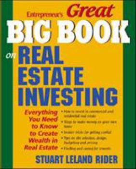 Paperback Great Big Book on Real Estate Investing: Everything You Need to Know to Create Wealth in Real Estate: Everything You Need to Know to Create Wealth in Book