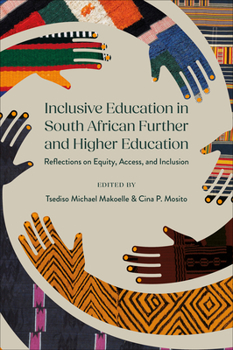 Inclusive Education in South African Further and Higher Education: Reflections on Equity, Access, and Inclusion