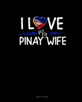 Paperback I Love My Pinay Wife: Menu Planner Book