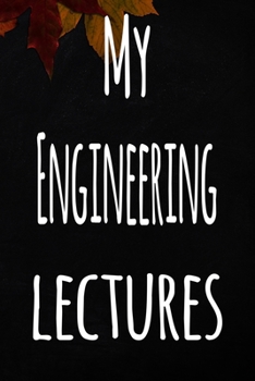 Paperback My Engineering Lectures: The perfect gift for the student in your life - unique record keeper! Book