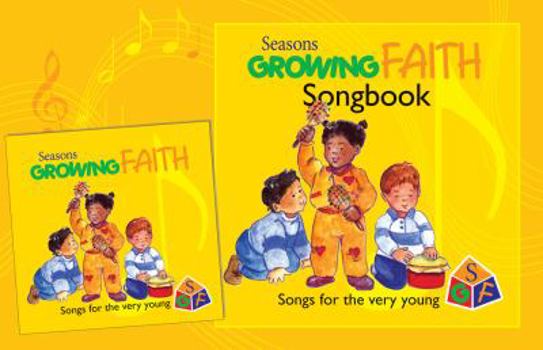 Seasons Growing Faith Songbook: Songs for the Very Young [With CD]