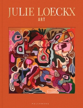 Julie Loeckx: Art (English and Dutch Edition)