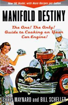 Paperback Manifold Destiny: The One! the Only! Guide to Cooking on Your Car Engine! Book