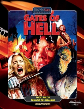Gates of Hell: Lucio Fulcis Trilogie des Grauens (Ein MovieCon-Sonderband) (German Edition)