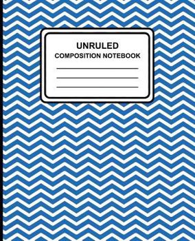 Paperback Unruled Composition Notebook: Chevron (Blue), 7.5" x 9.25", Unruled Notebook, 100 Pages, Professional Binding Book