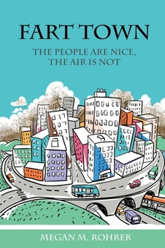 Paperback Fart Town: The People are Nice, But the Air is Bad Book