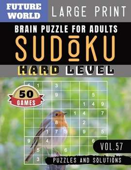 Paperback Sudoku Hard: Future World Activity Book - Sudoku Extreme Hard game Sudoku Puzzles for memory for Brain Sharper and Sudoku Solver (S [Large Print] Book