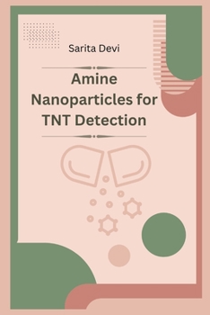 Paperback Amine Nanoparticles for TNT Detection Book