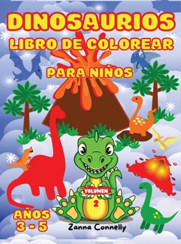 Dinosaurios Libro de colorear para niños: Dinosaurios libro de colorear con para niños.Libro para colorear bebé niña niño primer libro para colorear ... niños de 3-5 años Vol.2