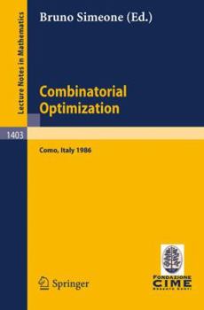 Paperback Combinatorial Optimization: Lectures Given at the 3rd Session of the Centro Internazionale Matematico Estivo (C.I.M.E.) Held at Como, Italy, August 25 Book